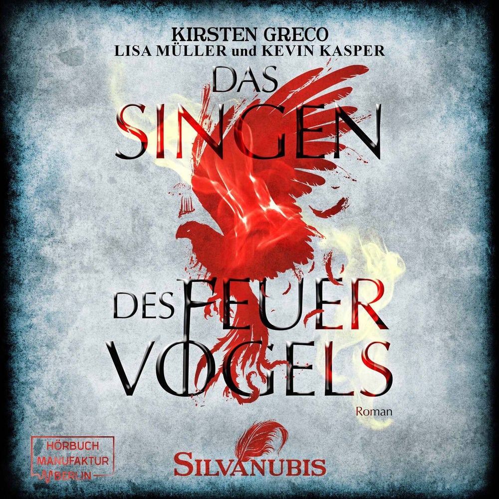 Das Singen des Feuervogels - Silvanubis, Band 1