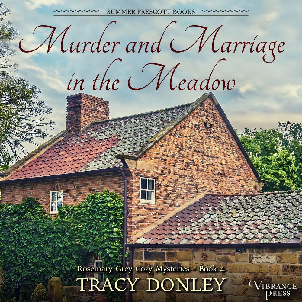 Murder and Marriage in the Meadow - Rosemary Grey Cozy Mysteries, Book 4