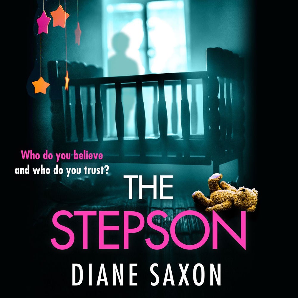 The Stepson - A BRAND NEW completely addictive psychological thriller for summer 2023 from Diane Saxon