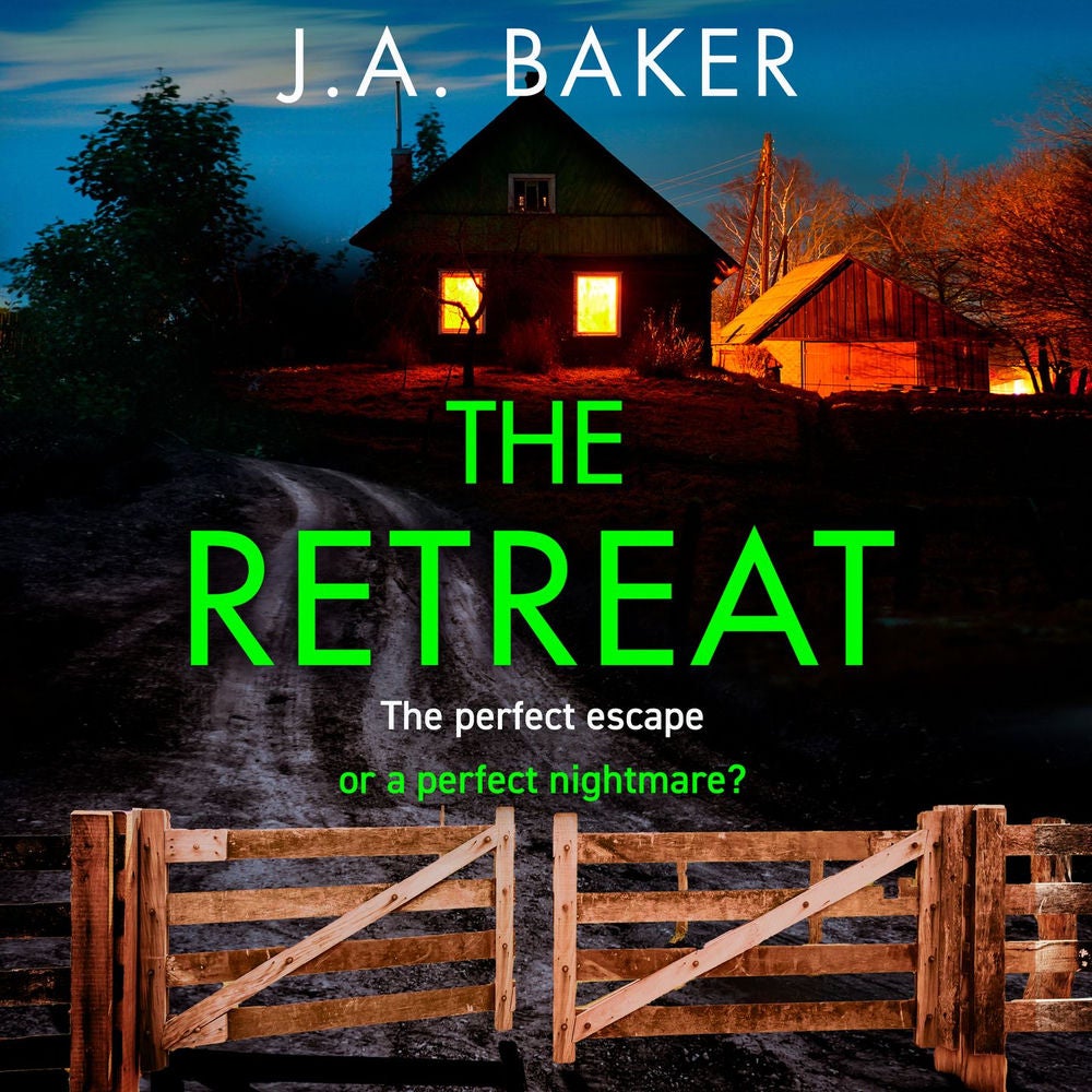 The Retreat - A page-turning psychological thriller from J.A. Baker for 2023