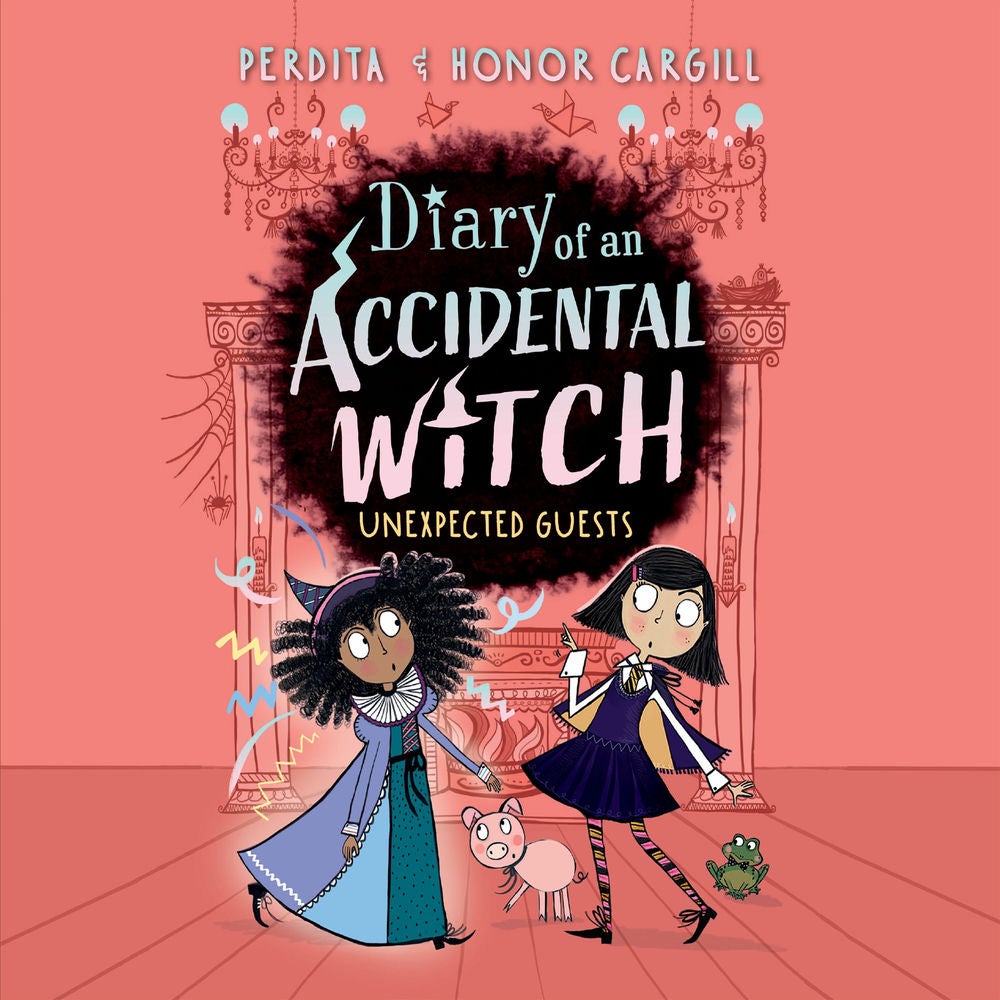 Diary of an Accidental Witch: Unexpected Guests