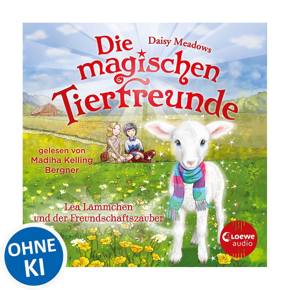 Die magischen Tierfreunde (Band 13) - Lea Lämmchen und der Freundschaftszauber