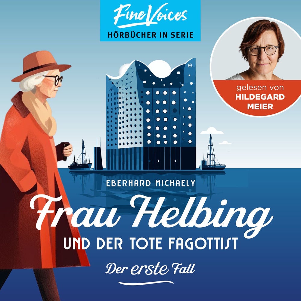 Frau Helbing und der tote Fagottist - Der erste Fall - Frau Helbing, Band 1