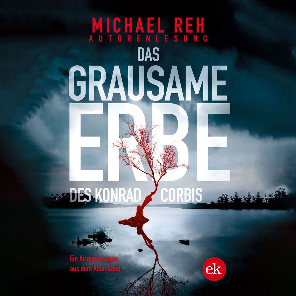 Das grausame Erbe des Konrad Corbis - Ein Kriminalroman aus dem Alten Land