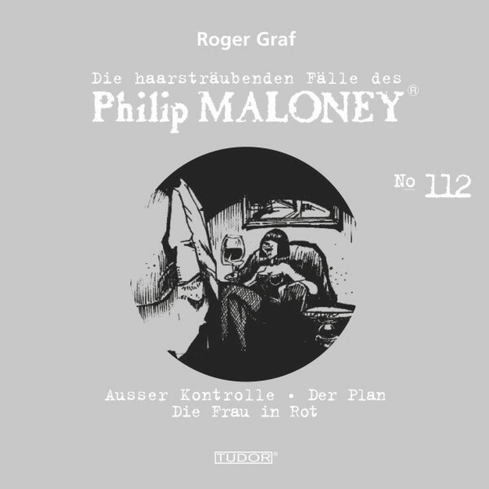 Die haarsträubenden Fälle des Philip Maloney, No.112