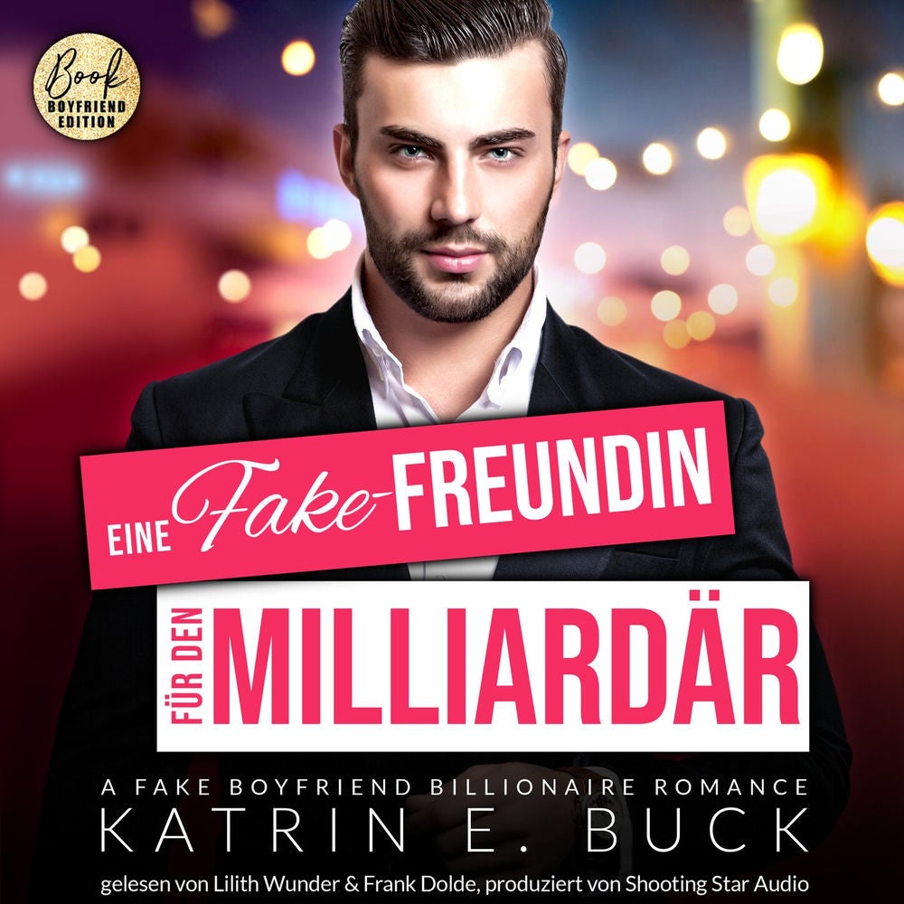 Eine Fake-Freundin für den Milliardär: A Fake Boyfriend Billionaire Romance - San Antonio Billionaires, Band 5