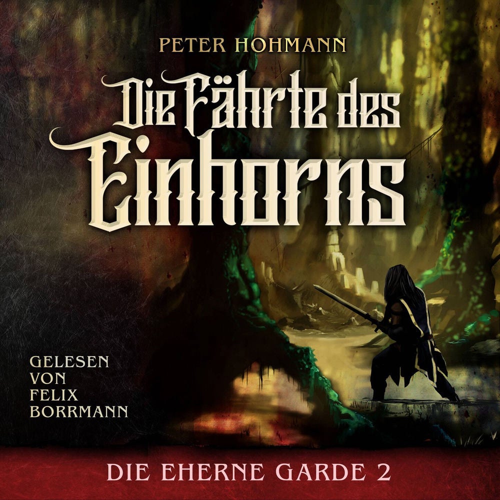 Die Fährte des Einhorns - Die Eherne Garde, Band 2