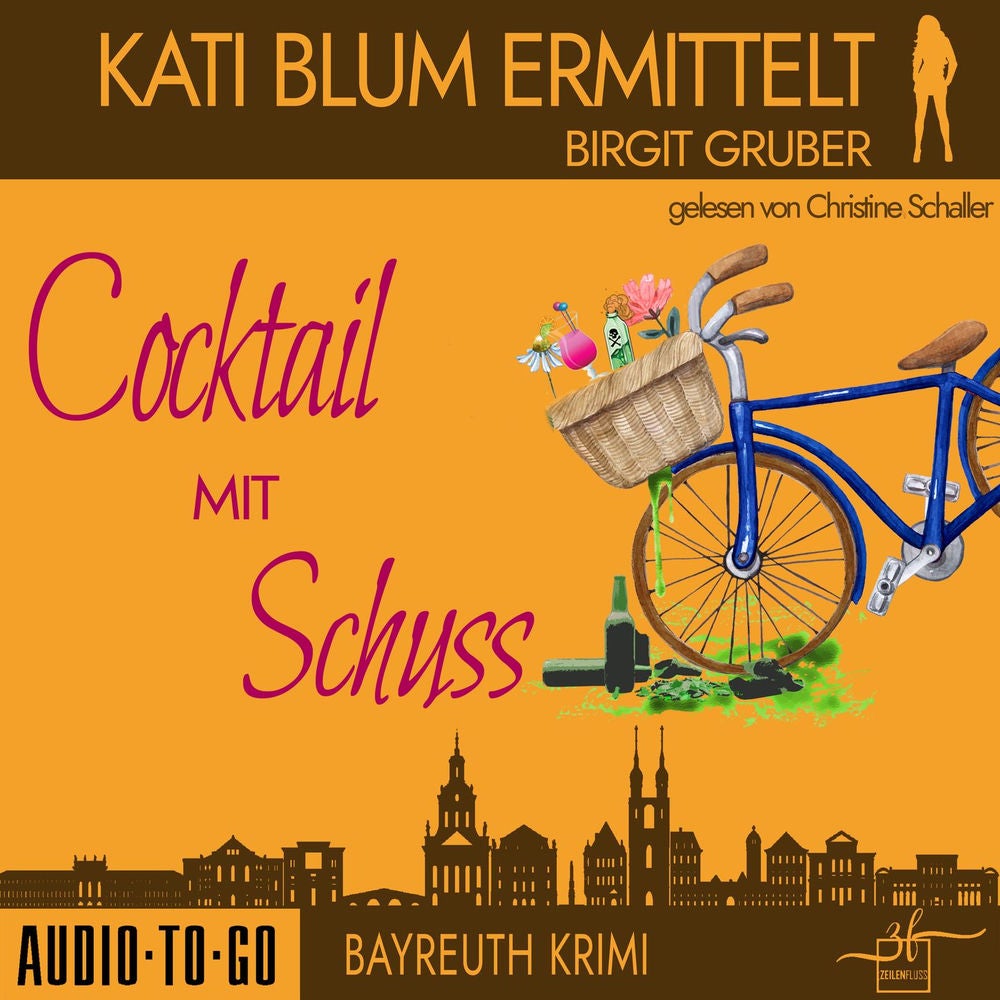 Cocktail mit Schuss - Kati Blum ermittelt - Krimikomödie, Band 4