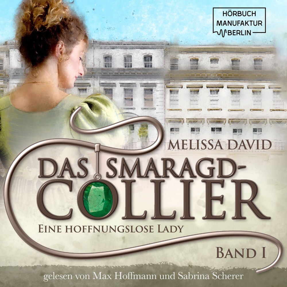 Eine hoffnungslose Lady - Das Smaragd-Collier, Band 1