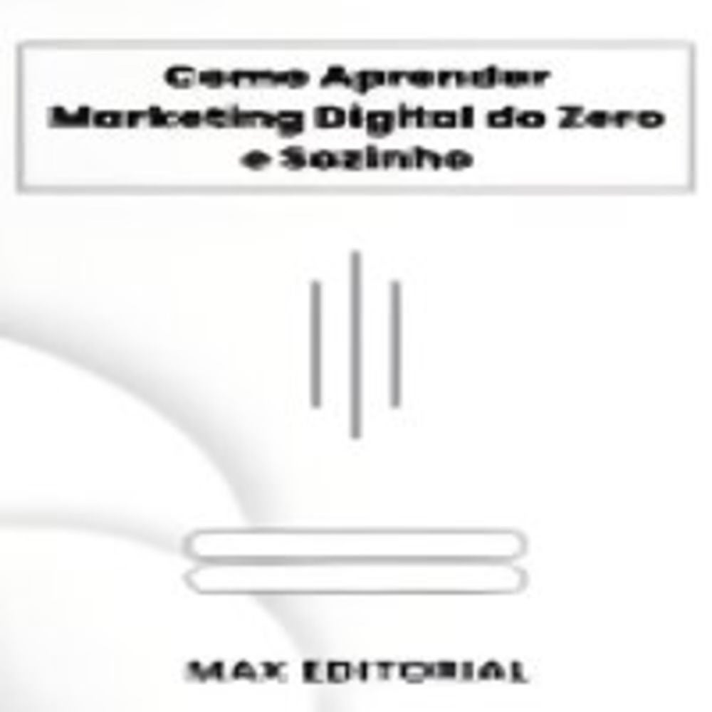 Como Aprender Marketing Digital do Zero e Sozinho