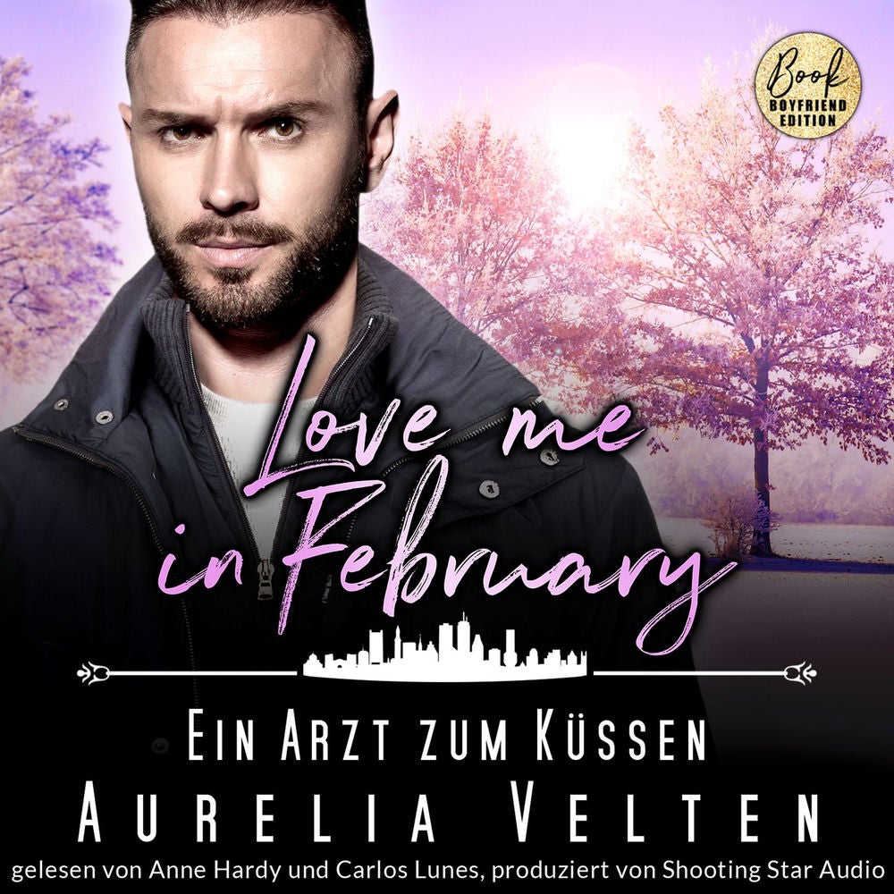 Love me in February: Ein Arzt zum Küssen - Eine Familie zum Verlieben, Band 2