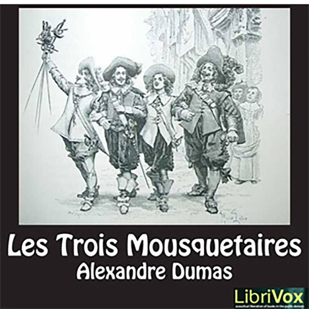 Alexandre Dumas :Les Trois Mousquetaires