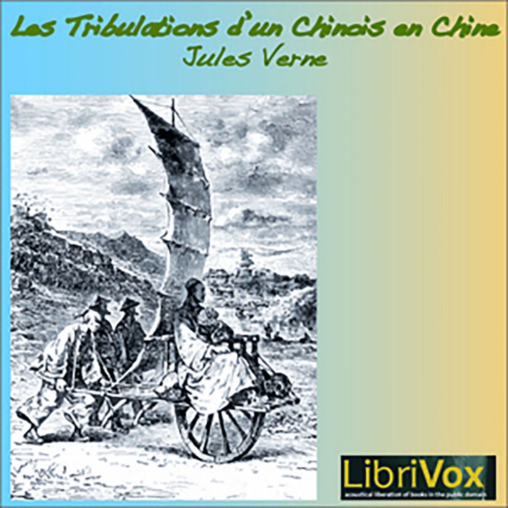 Jules Verne: Les Tribulations d'un chinois en Chine