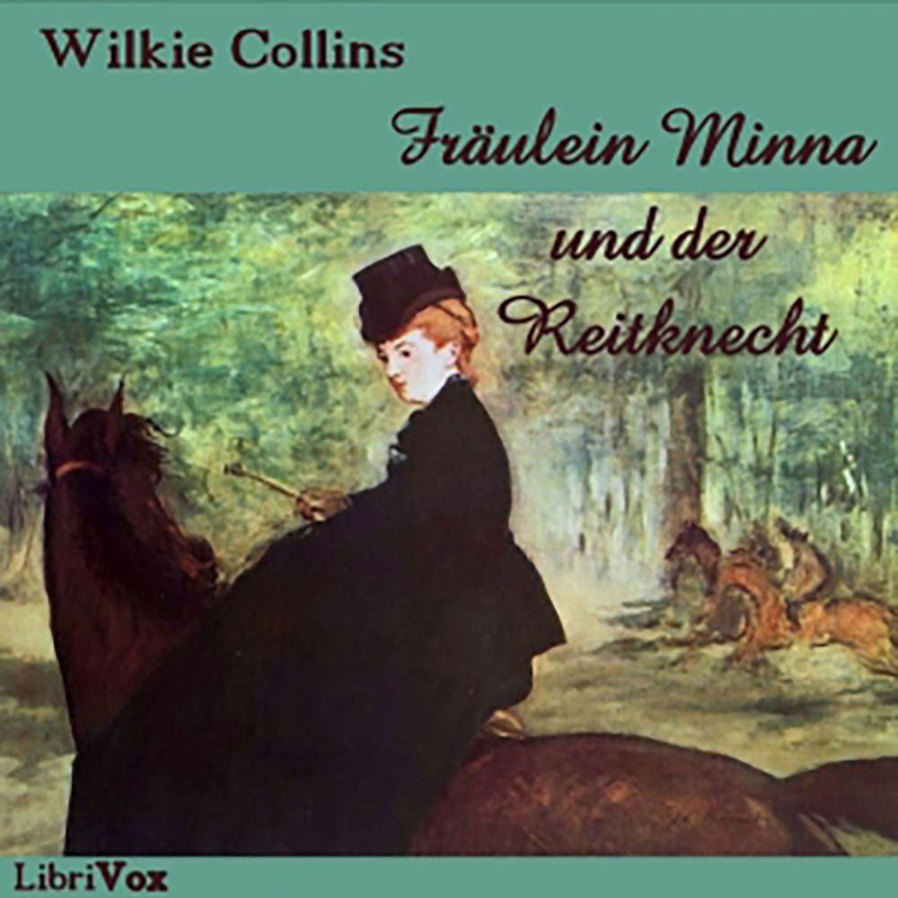 Wilkie Collins: Fräulein Minna und der Reitknecht