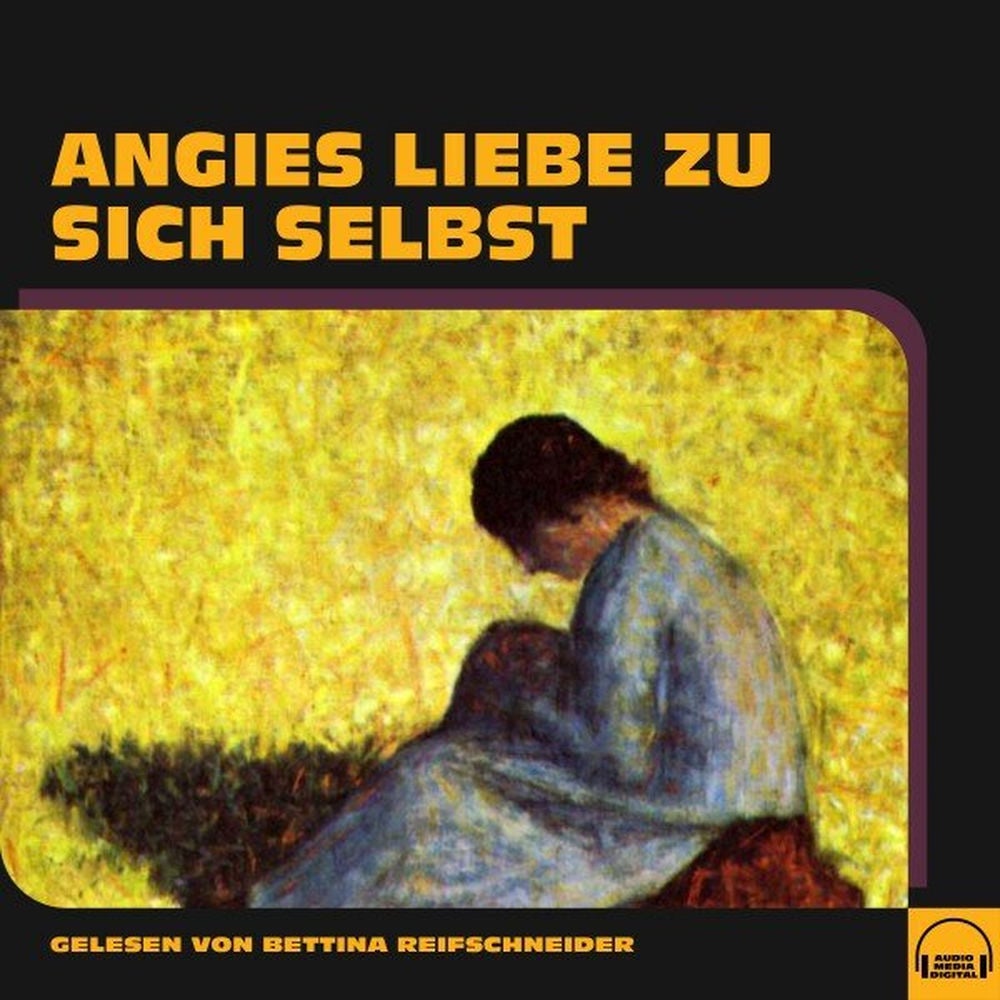 Angies Liebe zu sich selbst