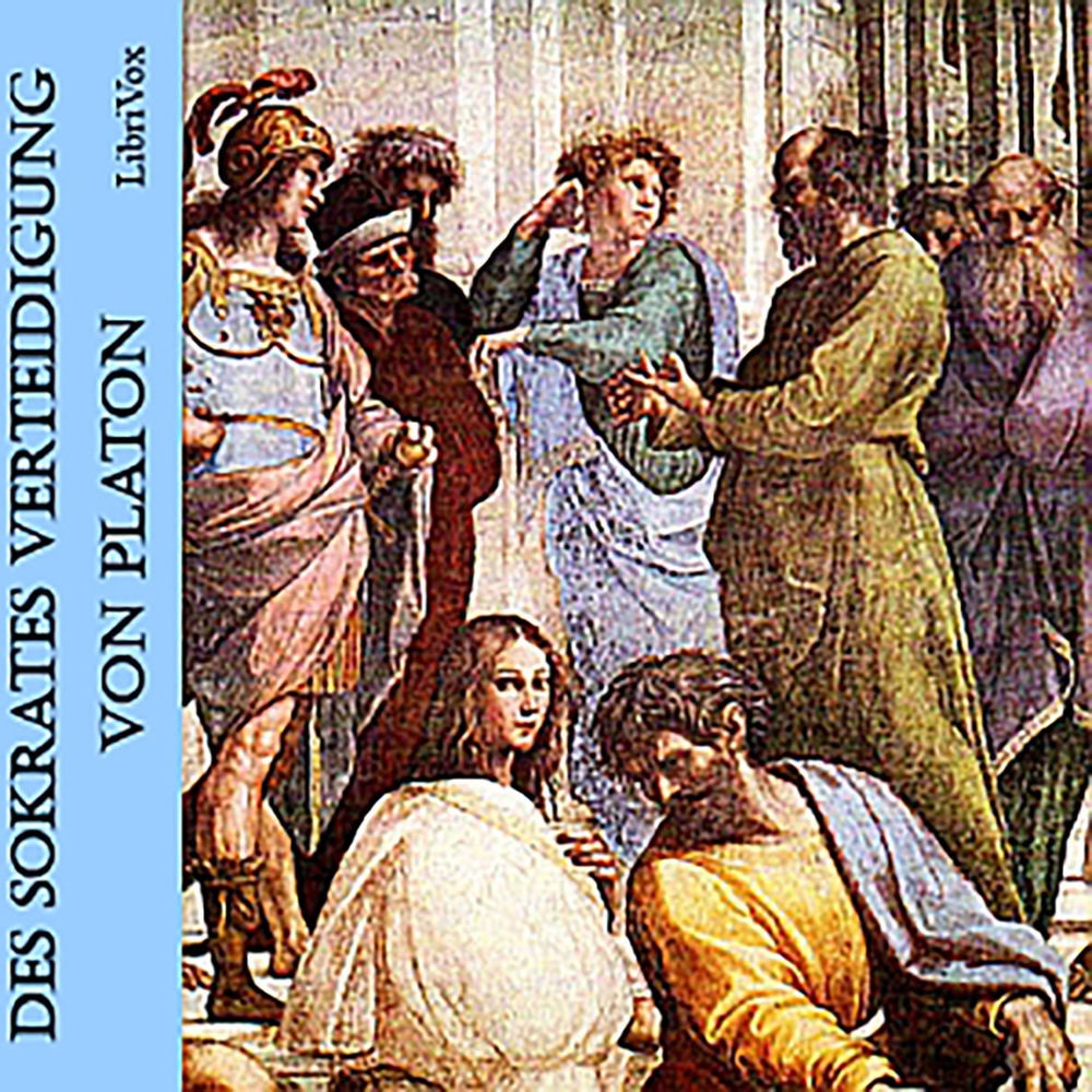 Platon: Des Sokrates Verteidigung Apologie