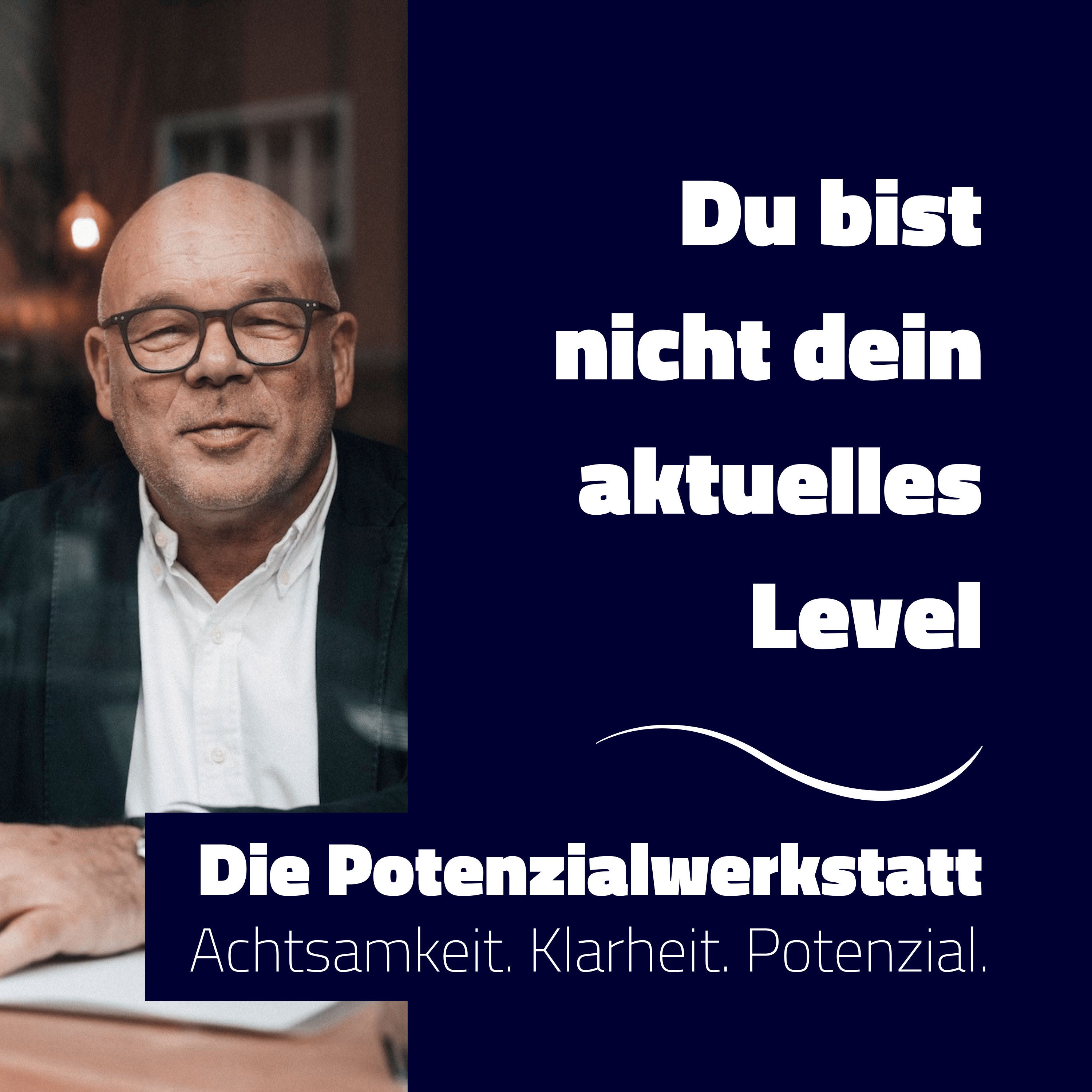 Du bist nicht dein aktuelles Level