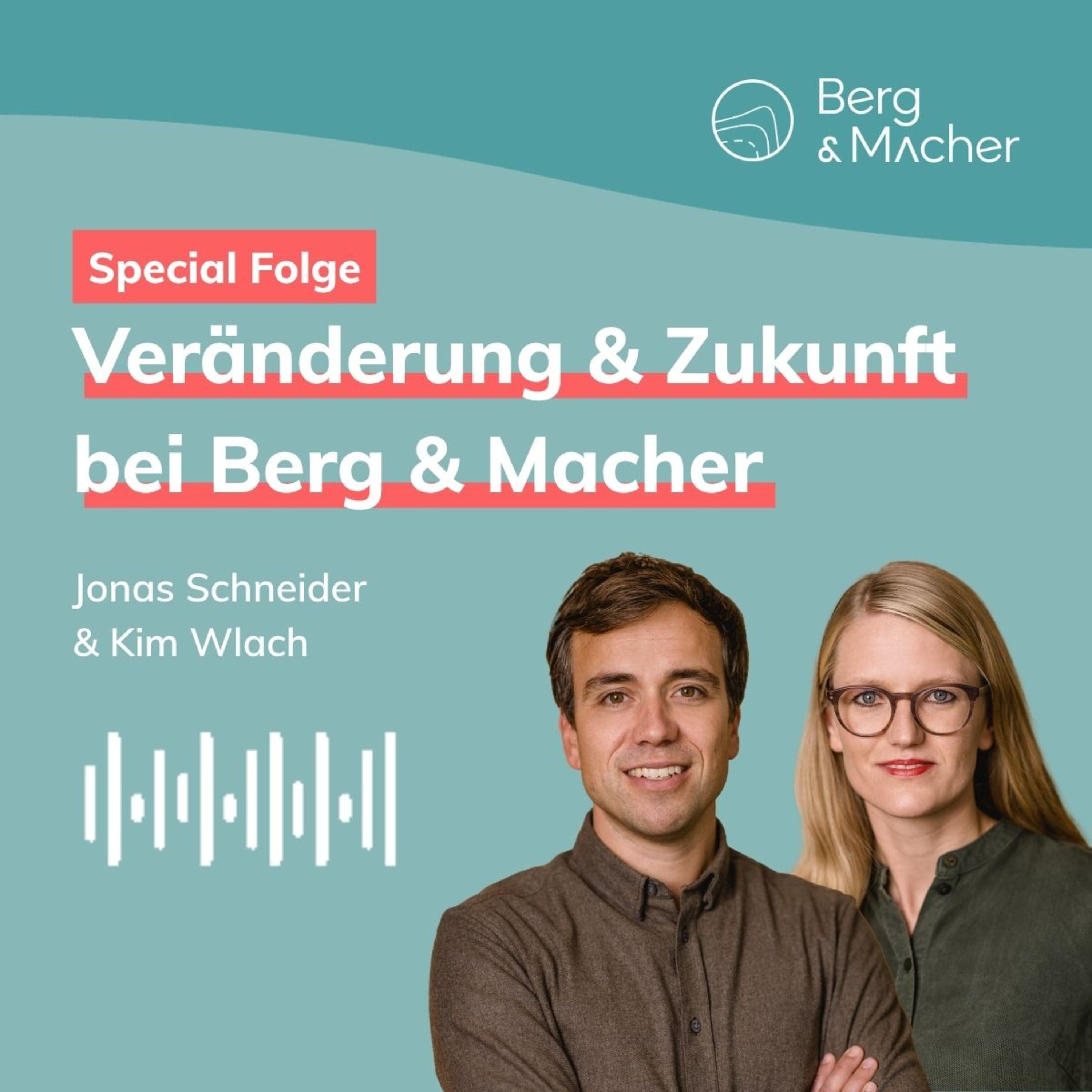 Veränderung & Zukunft bei Berg & Macher (Special Folge)