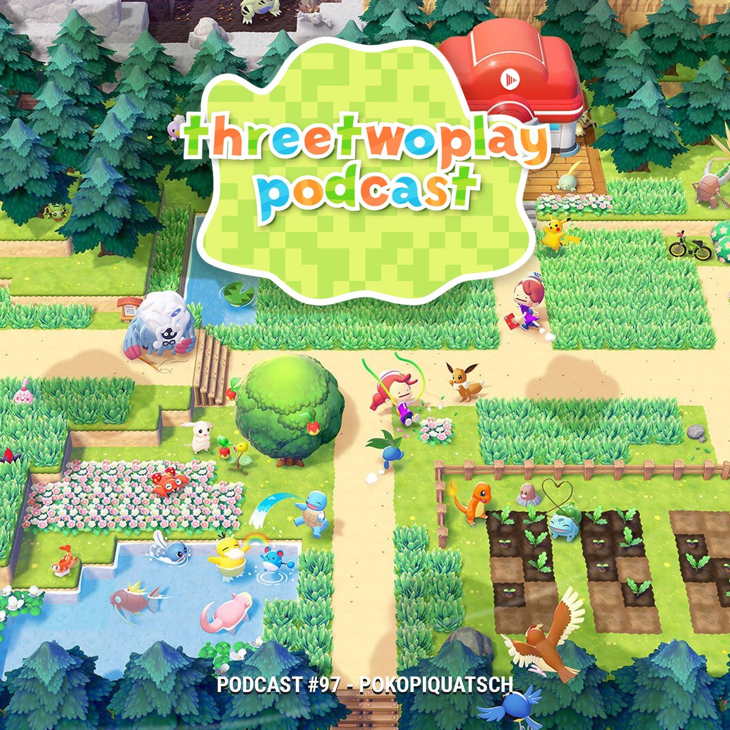 ThreeTwoPlay Podcast #97 - Pokopiquatsch