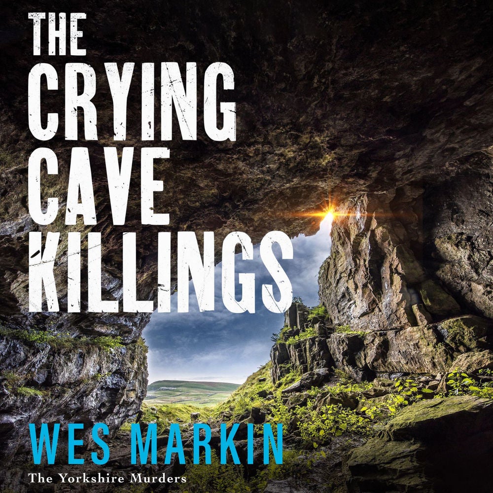 The Crying Cave Killings - The Yorkshire Murders, Book 3
