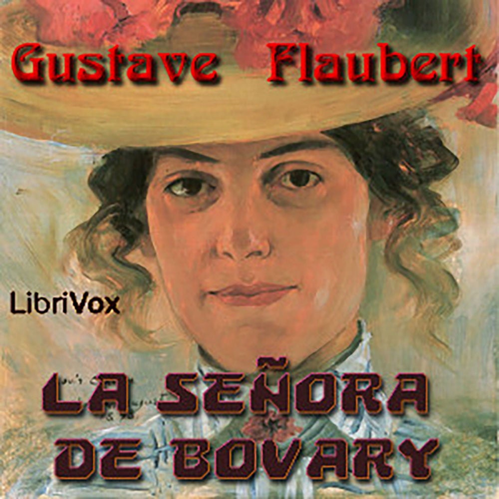 Gustave Flaubert: La Señora de Bovary