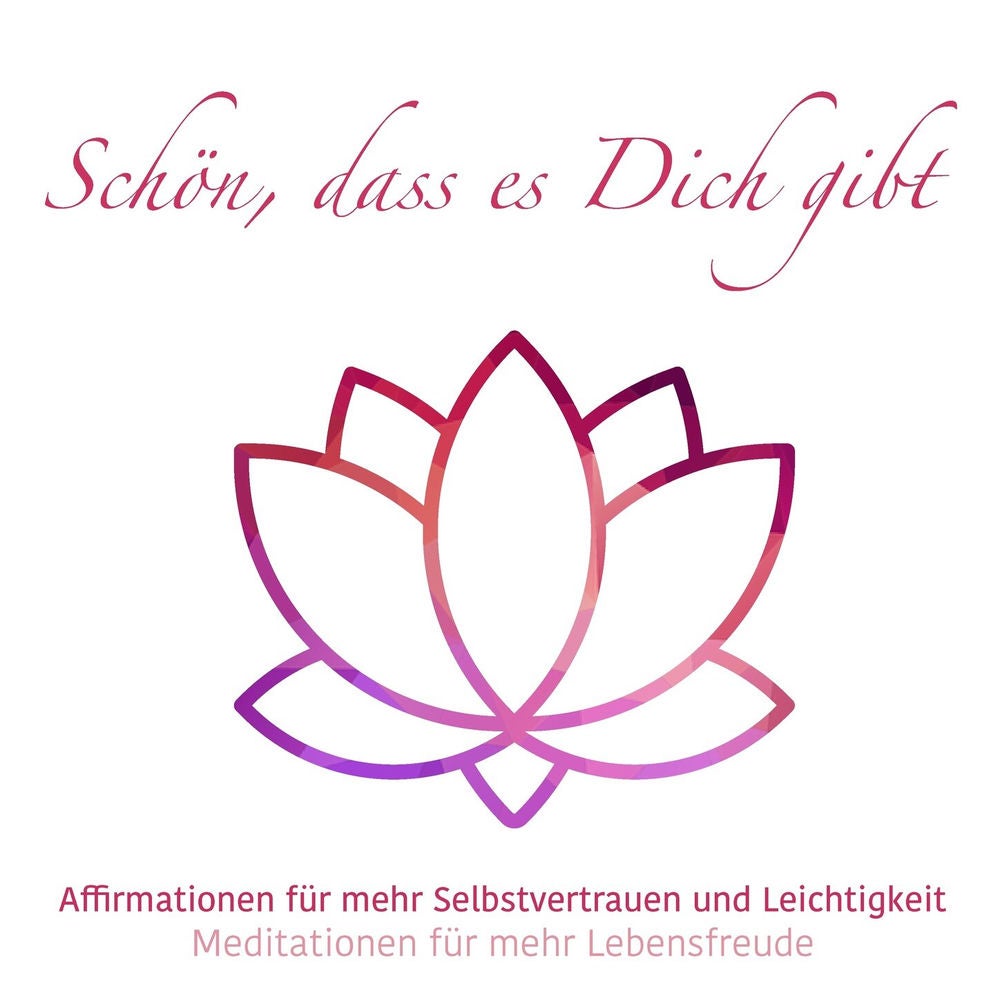 Schön, das es Dich gibt - Meditationen für mehr Lebensfreude, Folge 3