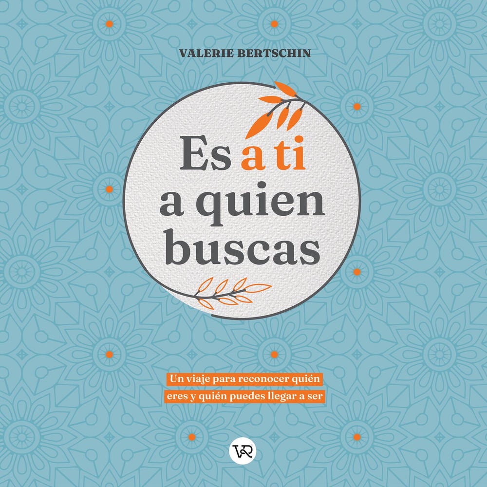 Es a ti a quien buscas - Un viaje para reconocer quén eres y quién puedes llegar a ser