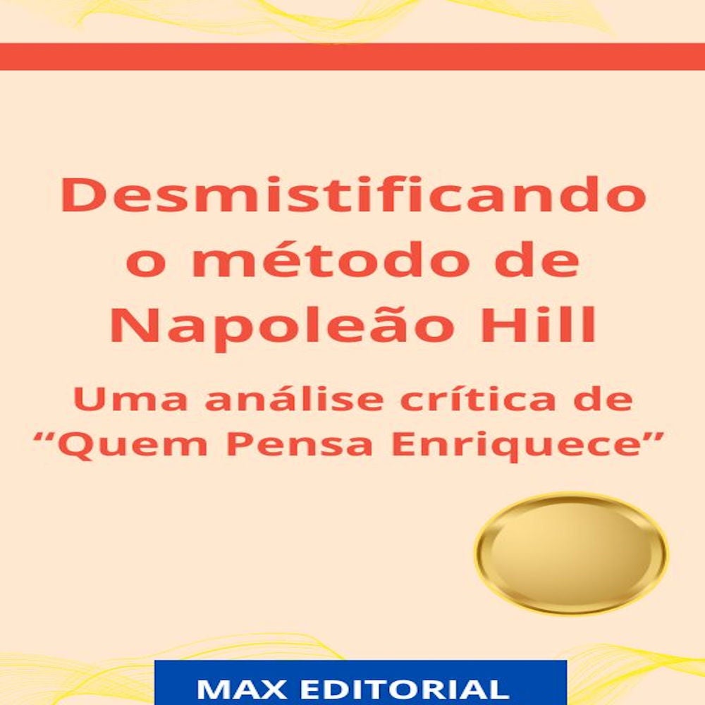 Desmistificando o método de Napoleão Hill