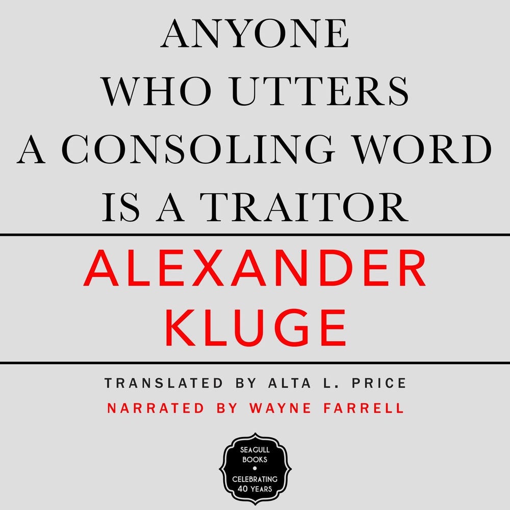 Anyone Who Utters a Consoling Word Is a Traitor - 48 Stories for Fritz Bauer