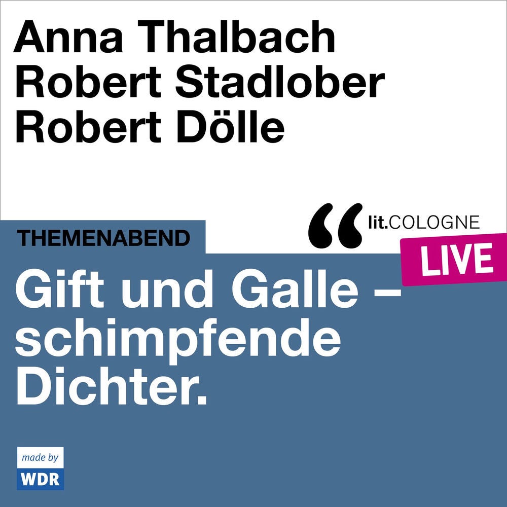 Gift und Galle mit Anna Thalbach, Robert Stadlober und Robert Dölle - lit.COLOGNE live