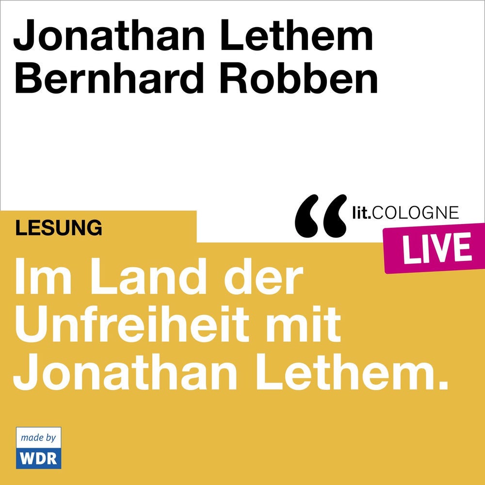 Im Land der Unfreiheit mit Jonathan Lethem - lit.COLOGNE live