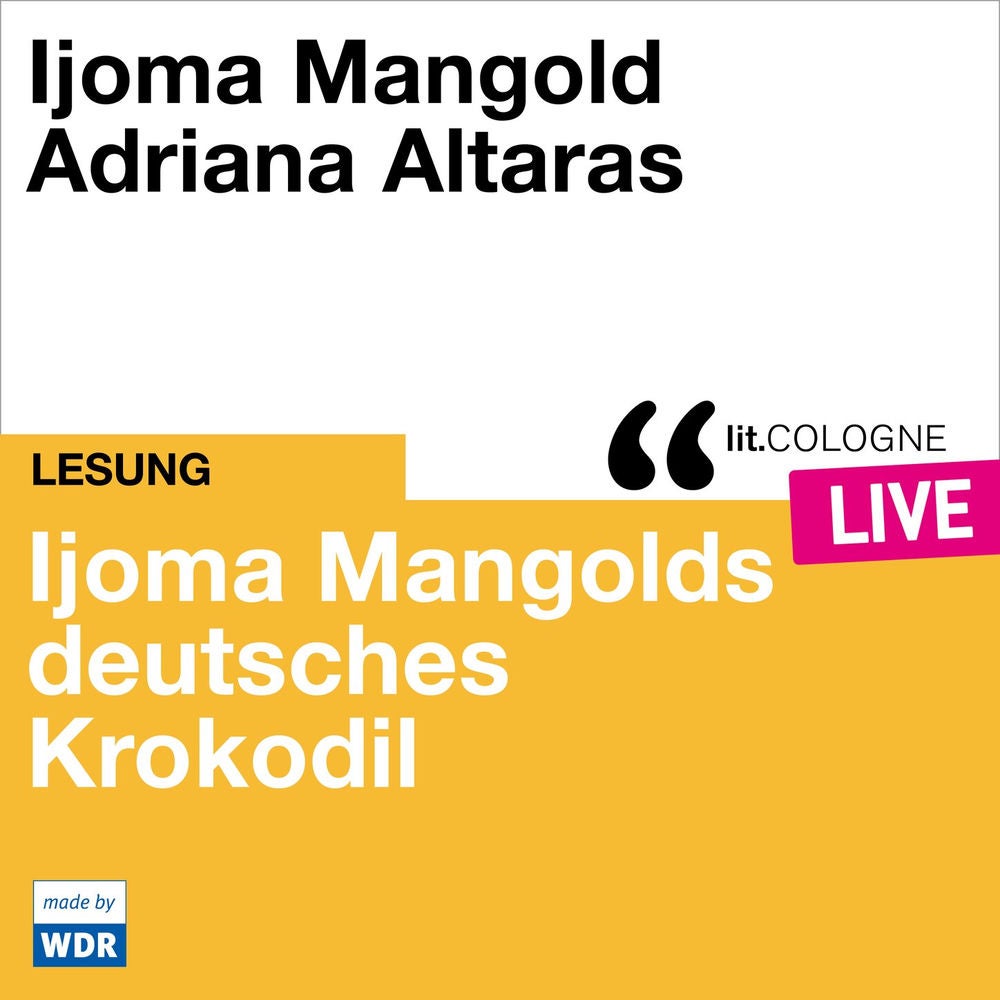 Ijoma Mangolds deutsches Krokodil - lit.COLOGNE live