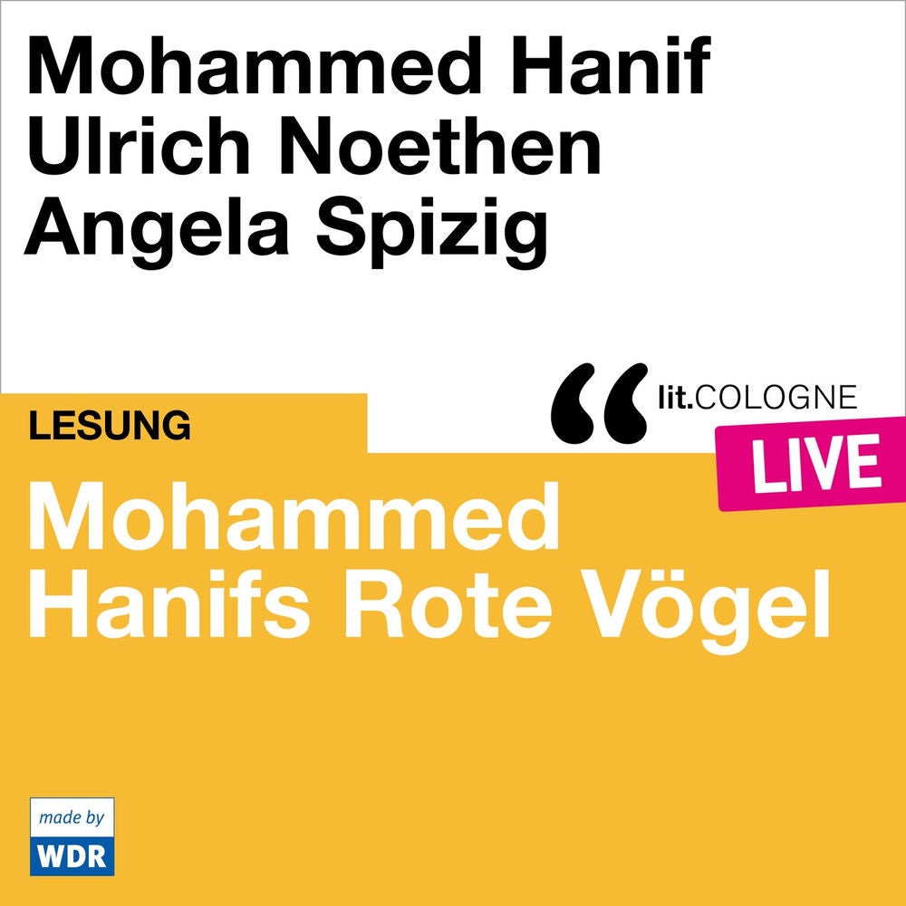 Mohammed Hanifs Rote Vögel - lit.COLOGNE live