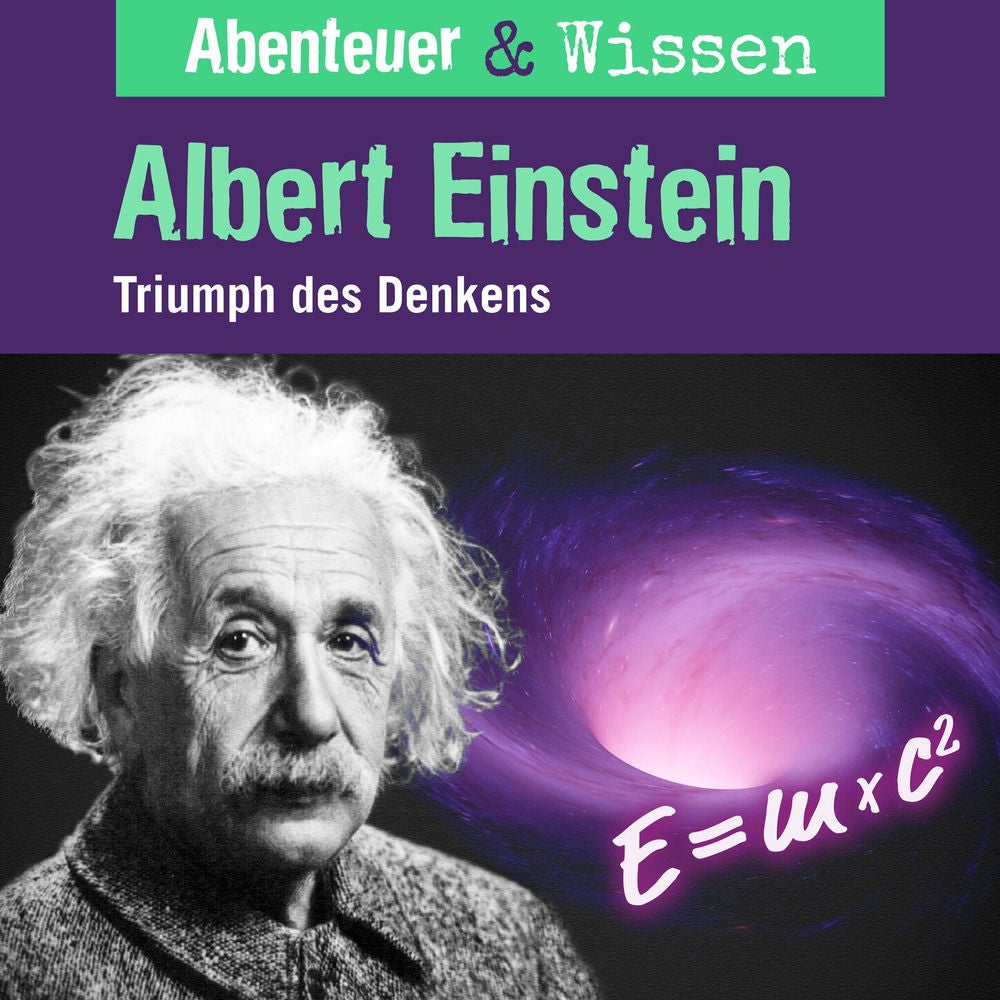 Albert Einstein - Triumph des Denkens
