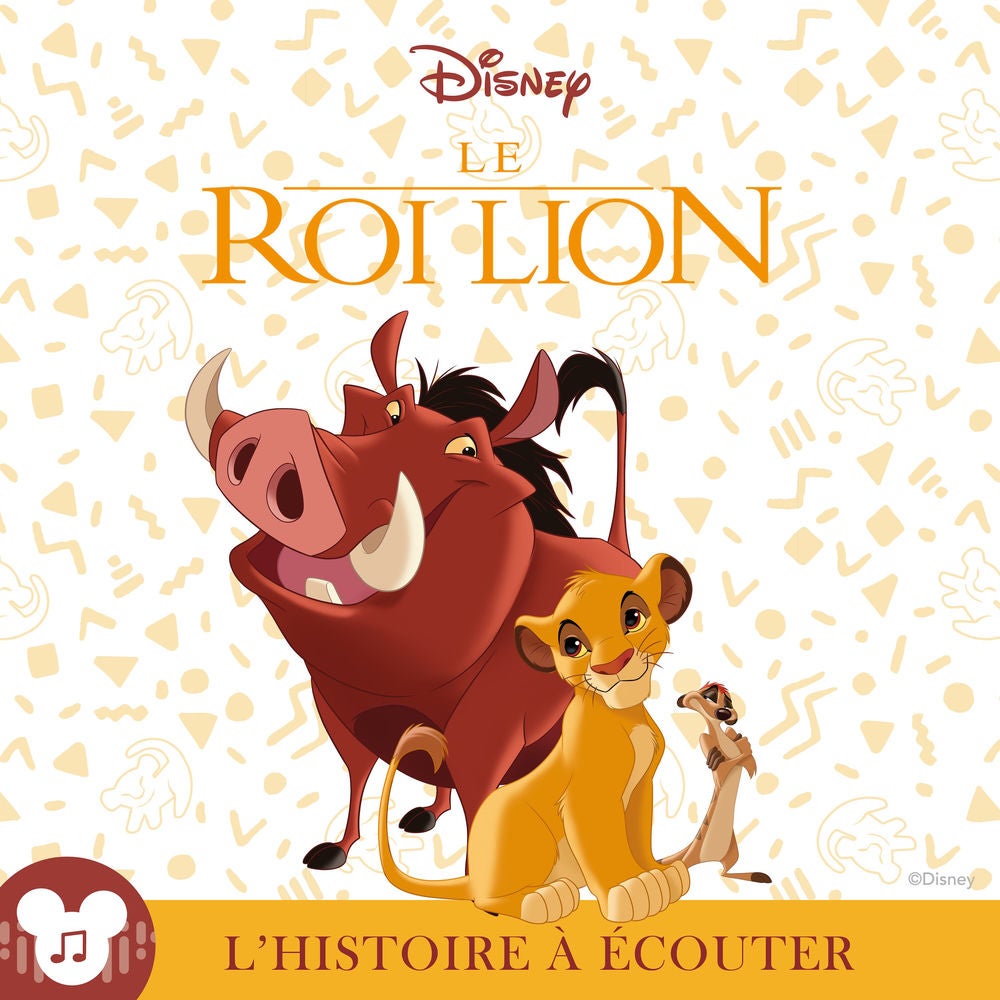 L'histoire à écouter: Le Roi Lion : Disney