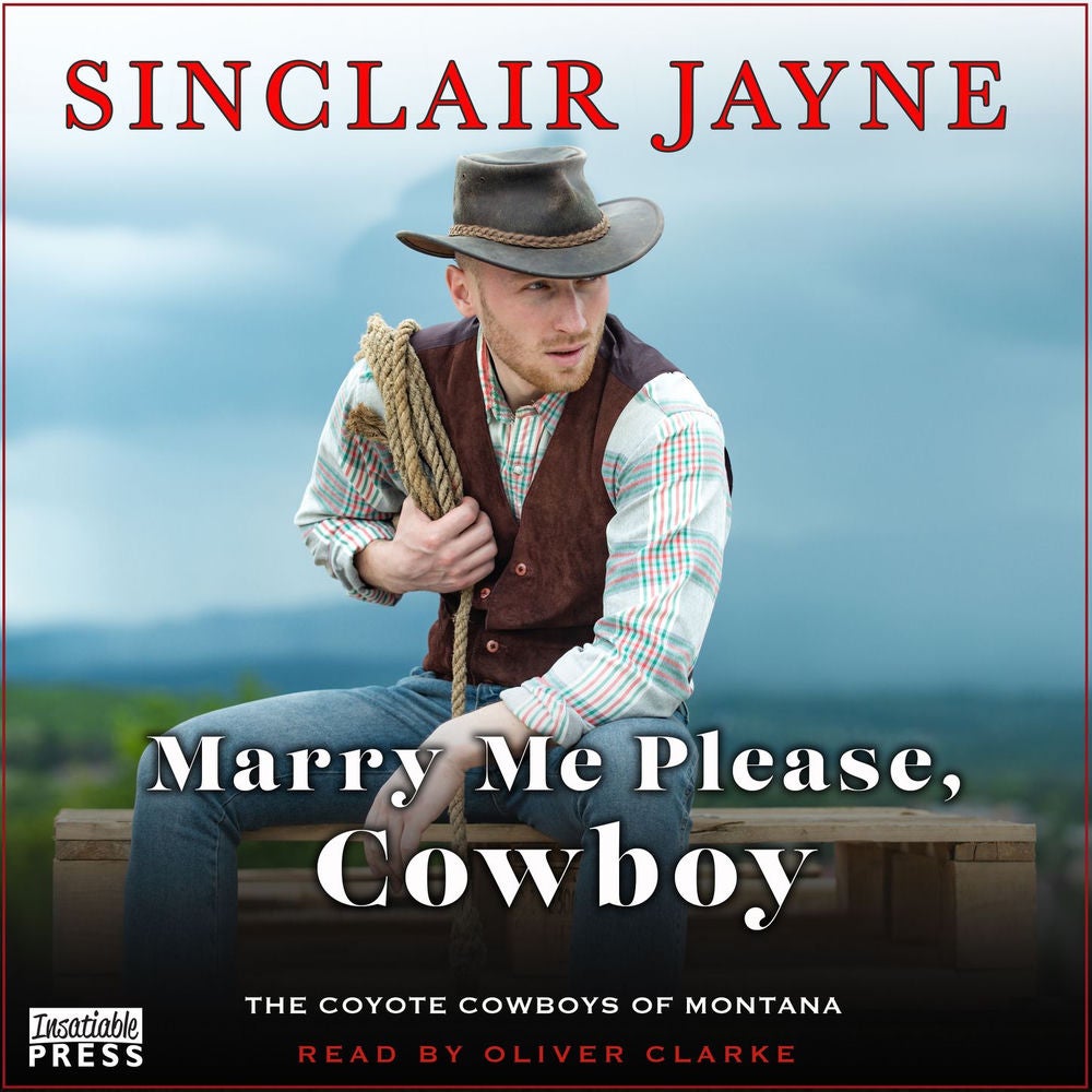 Marry Me Please, Cowboy - Coyote Cowboys of Montana, Book 2