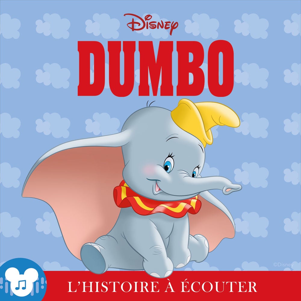 L'histoire à écouter: Dumbo : Disney