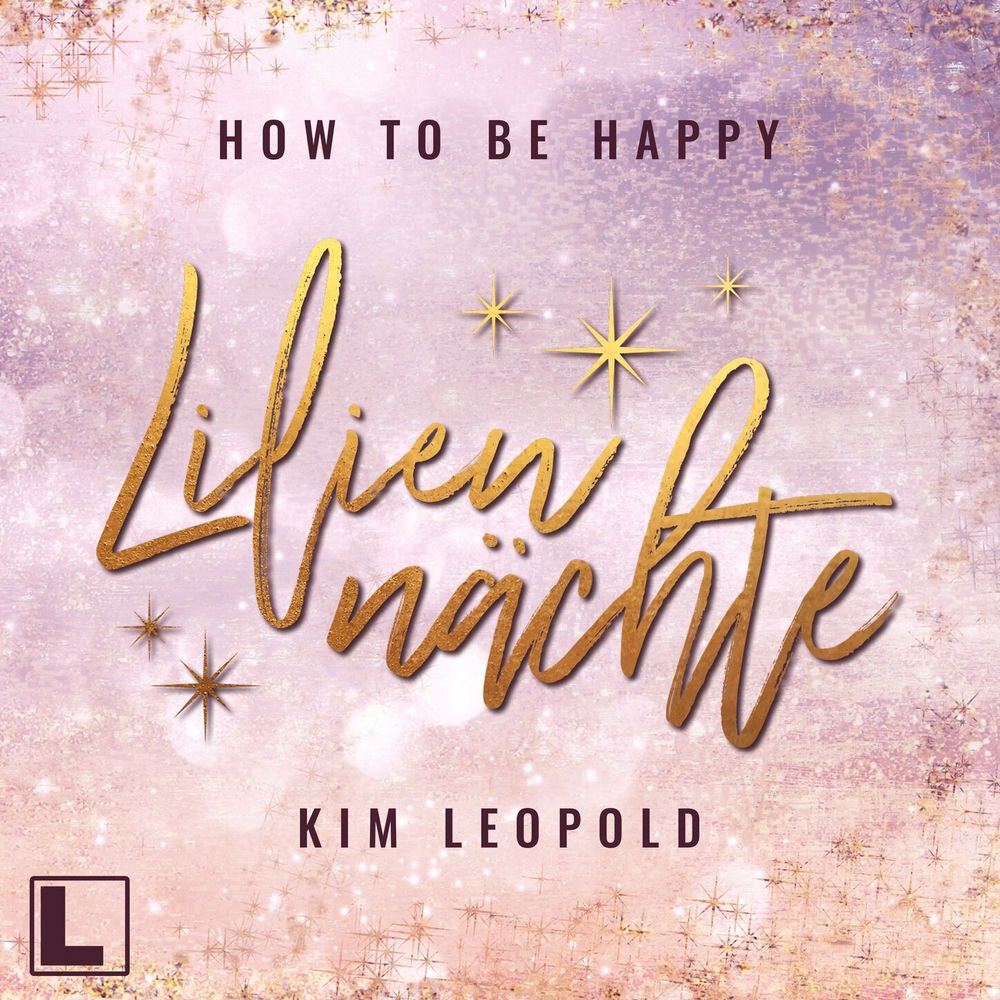Liliennächte - How to be Happy, Band 1
