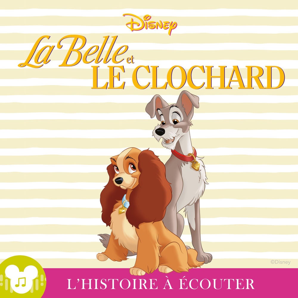 L'histoire à écouter:  La Belle et le Clochard : Disney