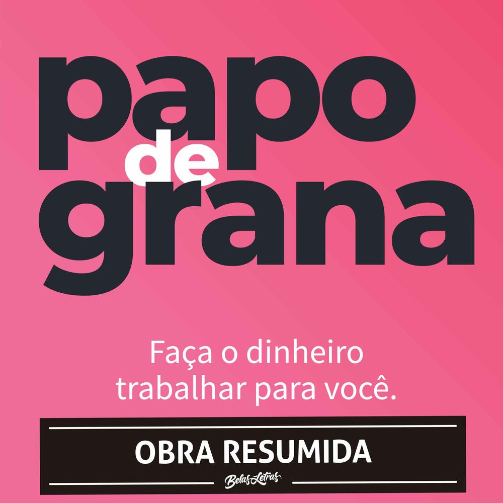 Papo de grana (resumo)