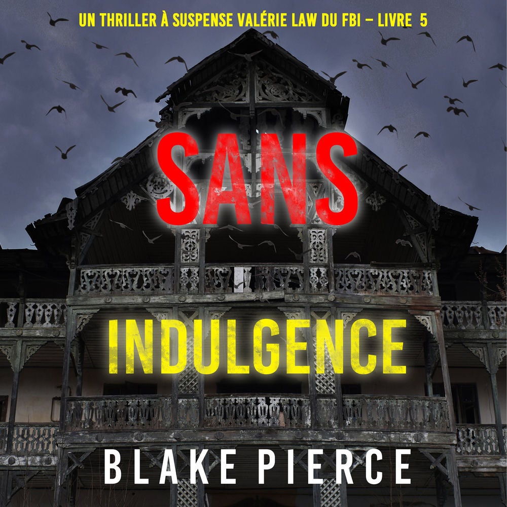 Sans indulgence (Un Thriller à suspense Valérie Law du FBI – Livre 5)