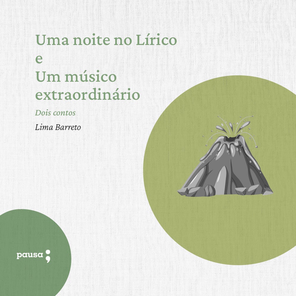 Uma noite no Lírico e Um músico extraordinário - dois Contos de Lima Barreto