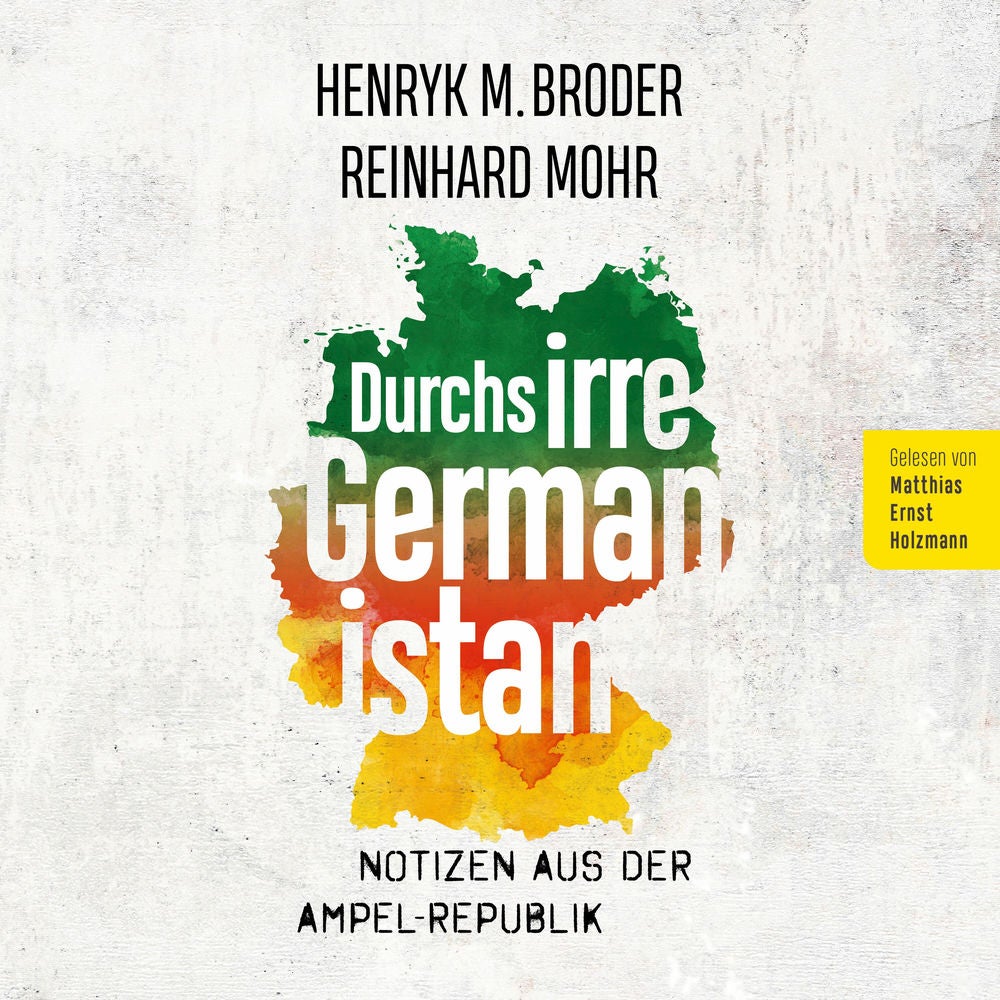 Durchs irre Germanistan: Notizen aus der Ampel-Republik