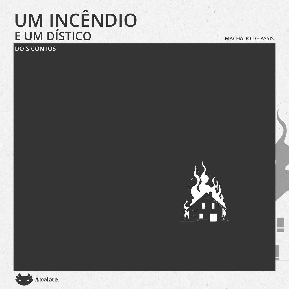 Um incêndio e Um dístico dois contos