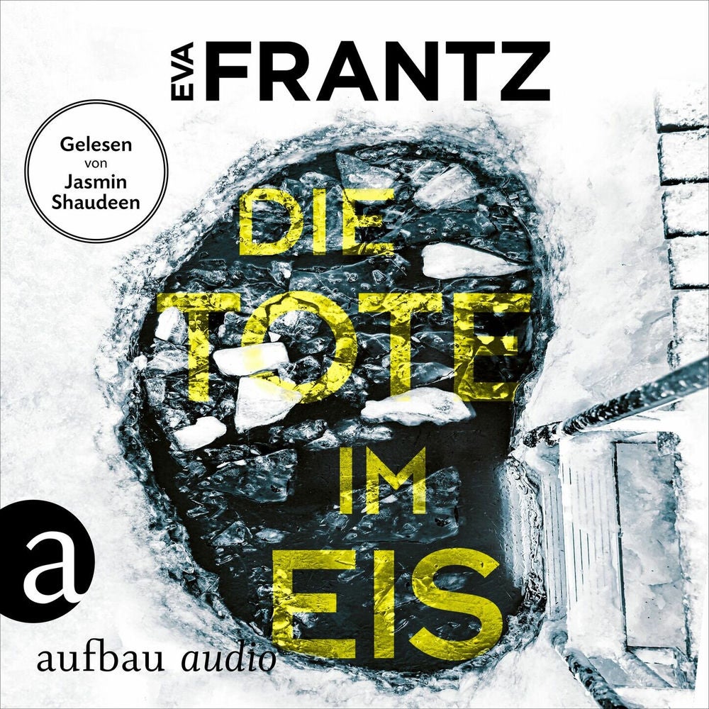 Die Tote im Eis - Ein Fall für Anna Glad - Anna Glad ermittelt, Band 1