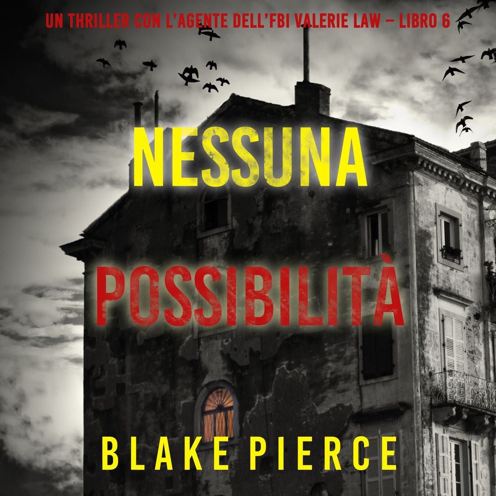 Nessuna possibilità (Un thriller con l'agente dell'FBI Valerie Law – Libro 6)