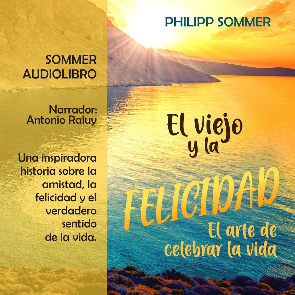 El viejo y la felicidad - El arte de celebrar la vida
