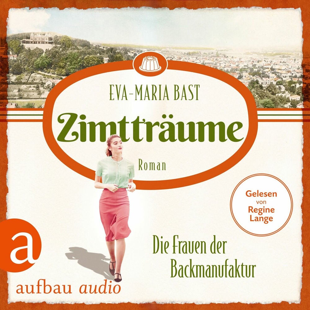 Zimtträume - Die Frauen der Backmanufaktur - Die Backdynastie, Band 3