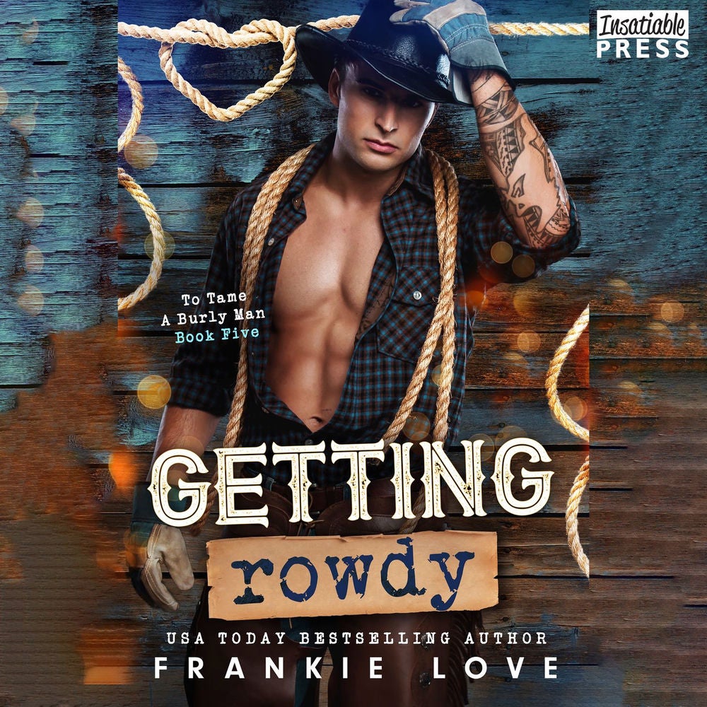 Getting Rowdy - To Tame a Burly Man, Book 5