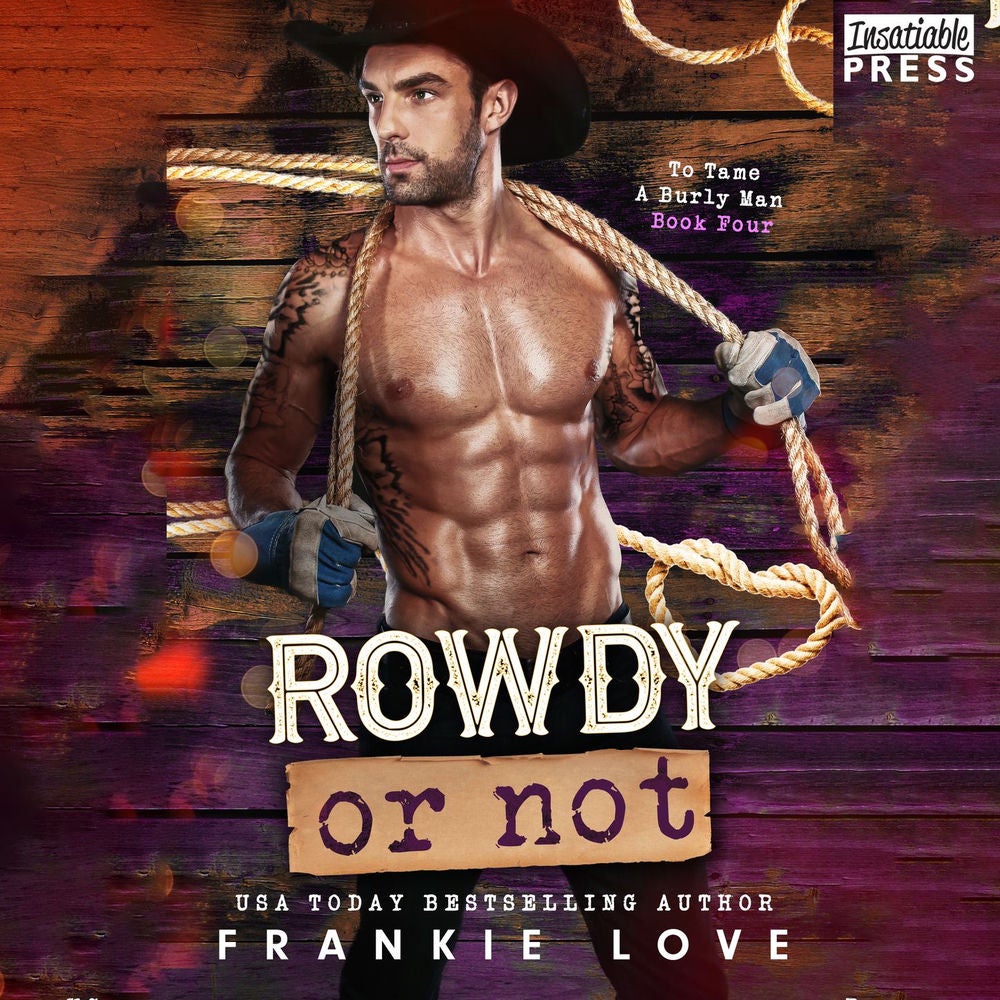 Rowdy or Not - To Tame a Burly Man, Book 4